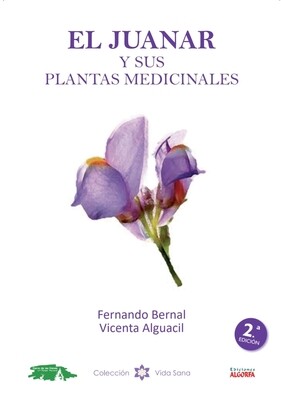 EL JUANAR Y SUS PLANTAS MEDICINALES: Fernando Bernal y ​​​Vicenta Alguacil
