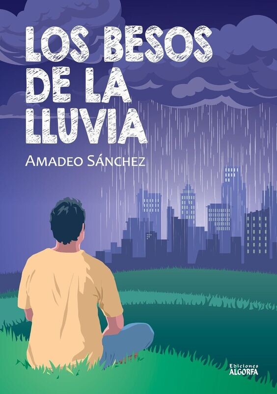 LOS BESOS DE LA LLUVIA. Amadeo Sánchez