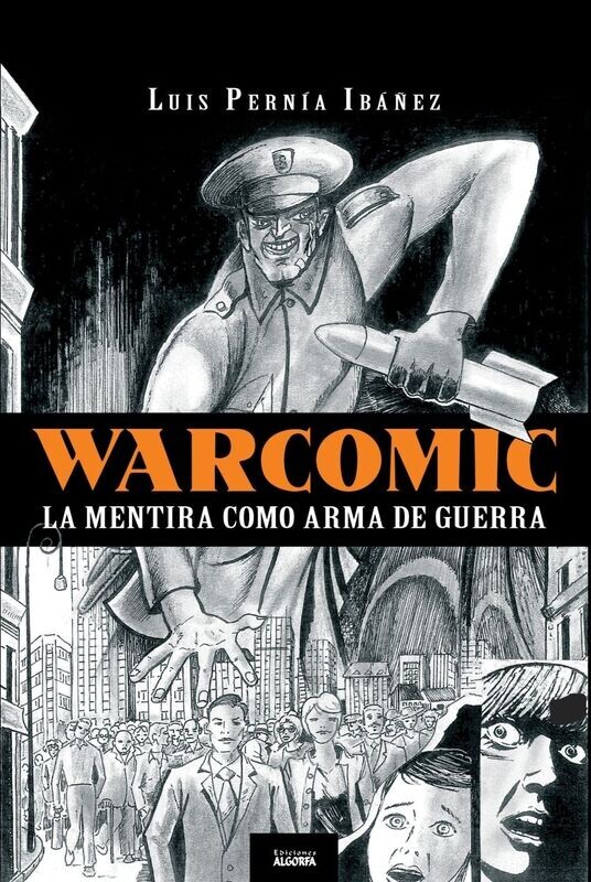 WARCOMIC: LA MENTIRA COMO ARMA DE GUERRA