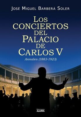 LOS CONCIERTOS EN EL PALACIO DE CARLOS V. José Miguel Barberá Soler