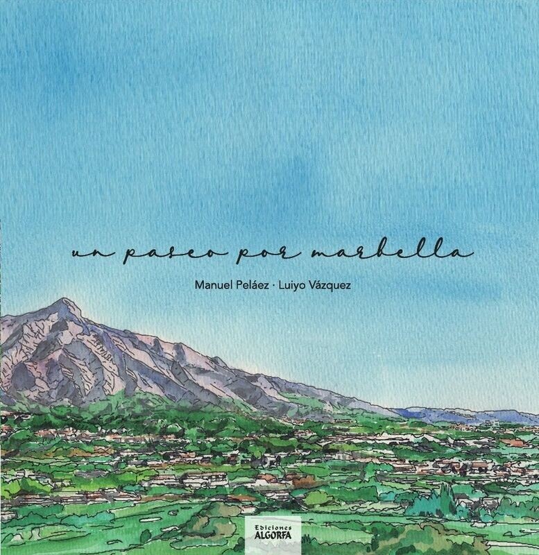 UN PASEO POR MARBELLA. Manuel Peláez / Luiyo Vázquez