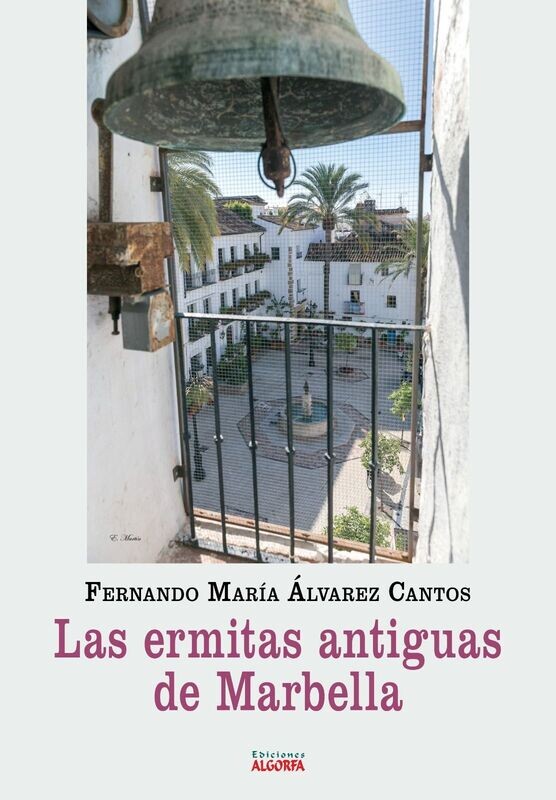 ERMITAS ANTIGUAS DE MARBELLA. Fernando Álvarez Cantos