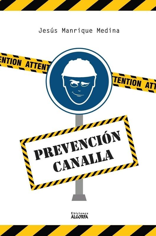 PREVENCIÓN CANALLA. Jesús Manrique Medina