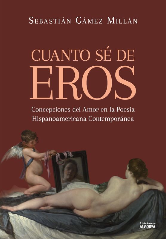 CUANTO SÉ DE EROS. Sebastián Gámez Millán