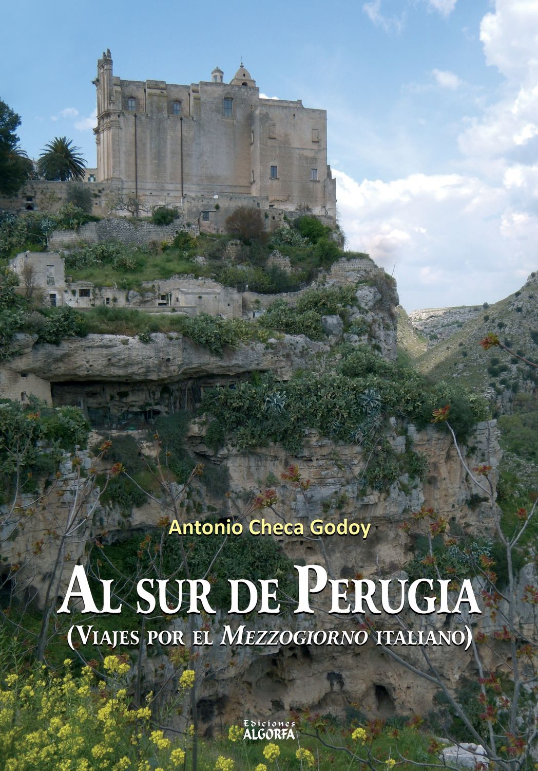 AL SUR DEL PERUGIA (VIAJES POR EL MEZZIOGIORNO ITALIANO). Antonio Checa Godoy