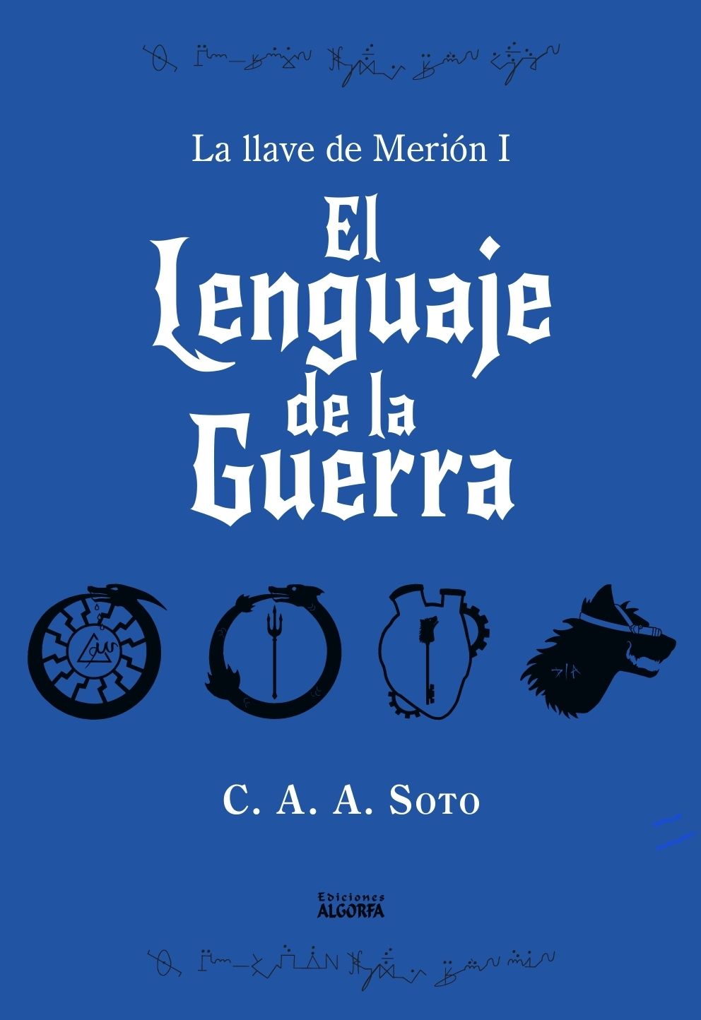 EL LENGUAJE DE LA GUERRA. CAA Soto