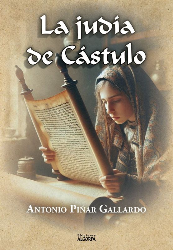 LA JUDÍA DE CÁSTULO. Antonio Piñar Gallardo