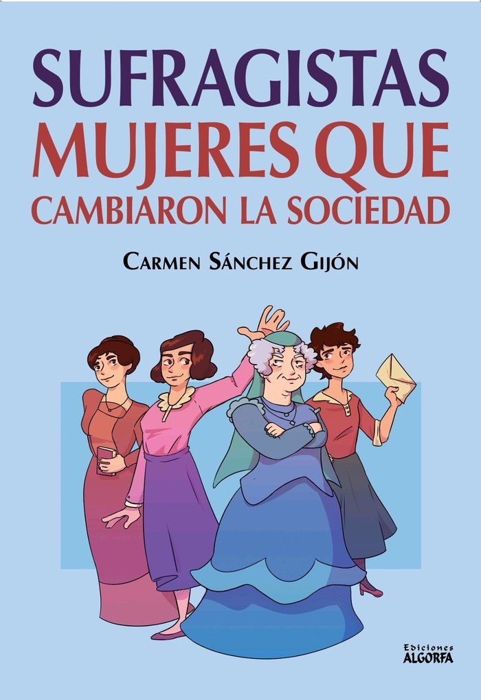 SUFRAGISTAS: MUJERES QUE CAMBIARON LA SOCIEDAD. Carmen Sánchez Gijón
