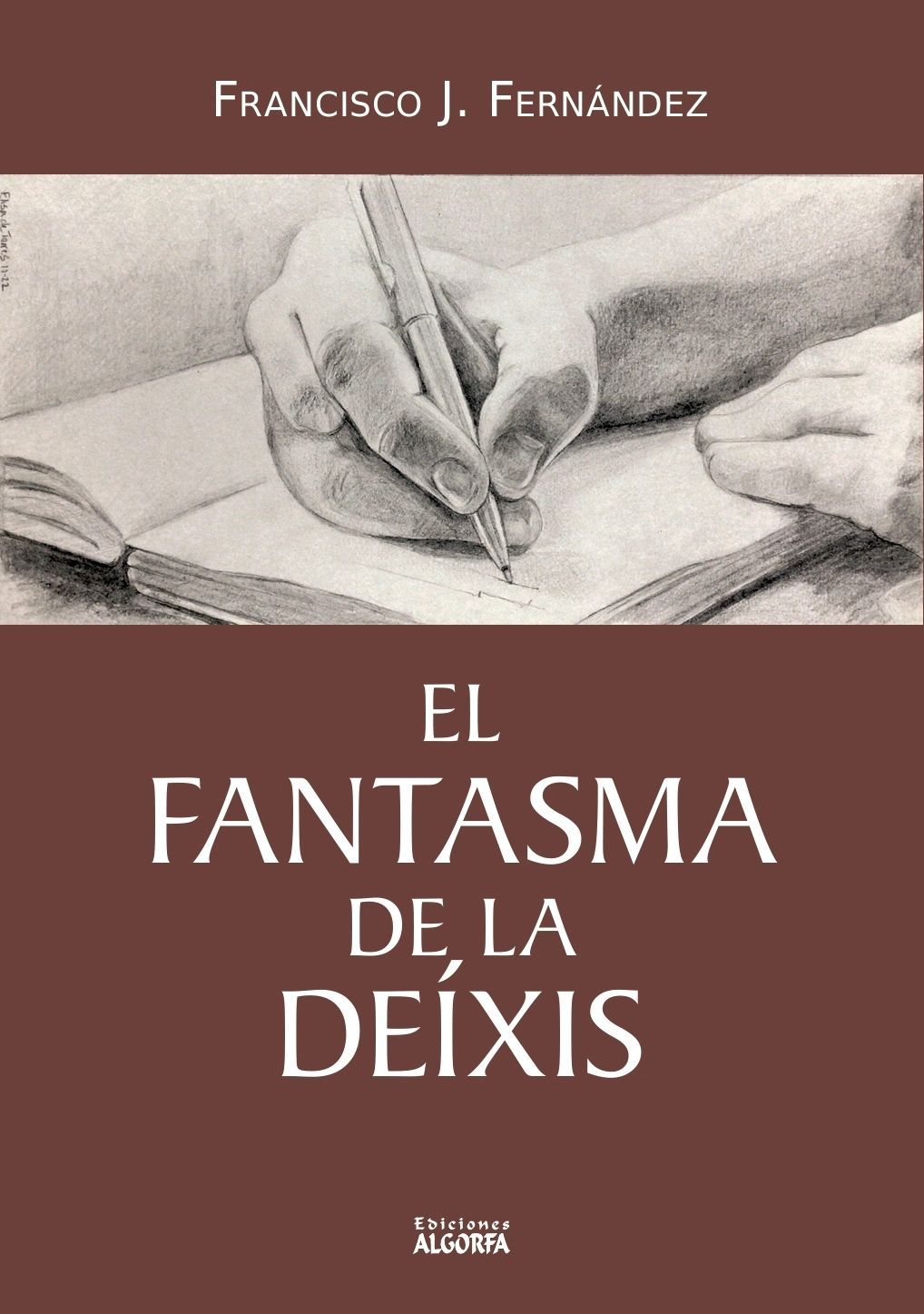 EL FANTASMA DE LA DEÍXIS. Francisco J. Fernández