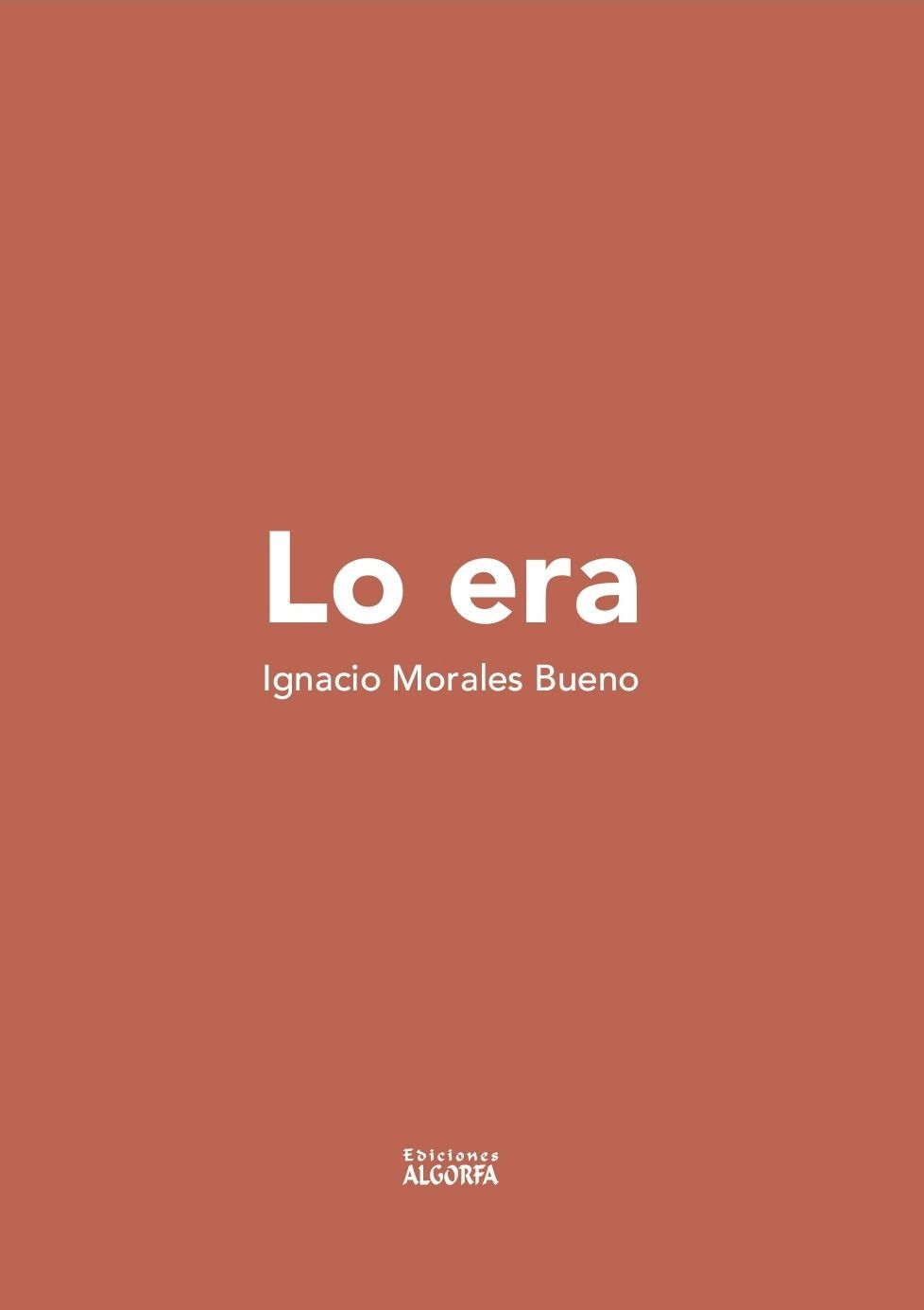 LO ERA. Ignacio Morales Bueno
