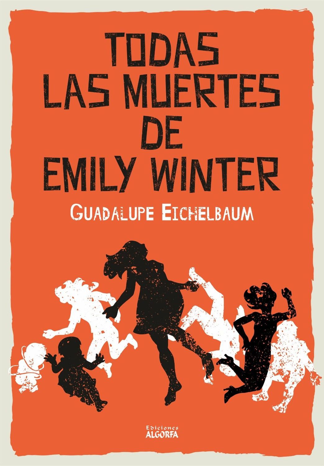 LAS MUERTES DE EMILY WINTER. Guadalupe Eichelbaum