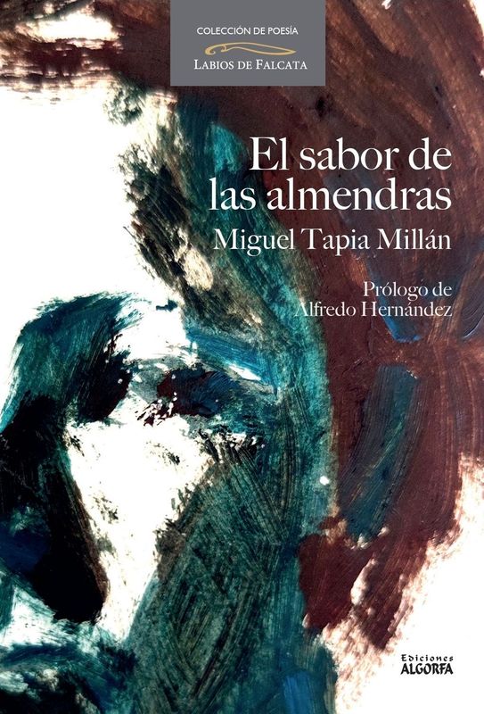 EL SABOR DE LAS ALMENDRAS. Miguel Tapia Millán