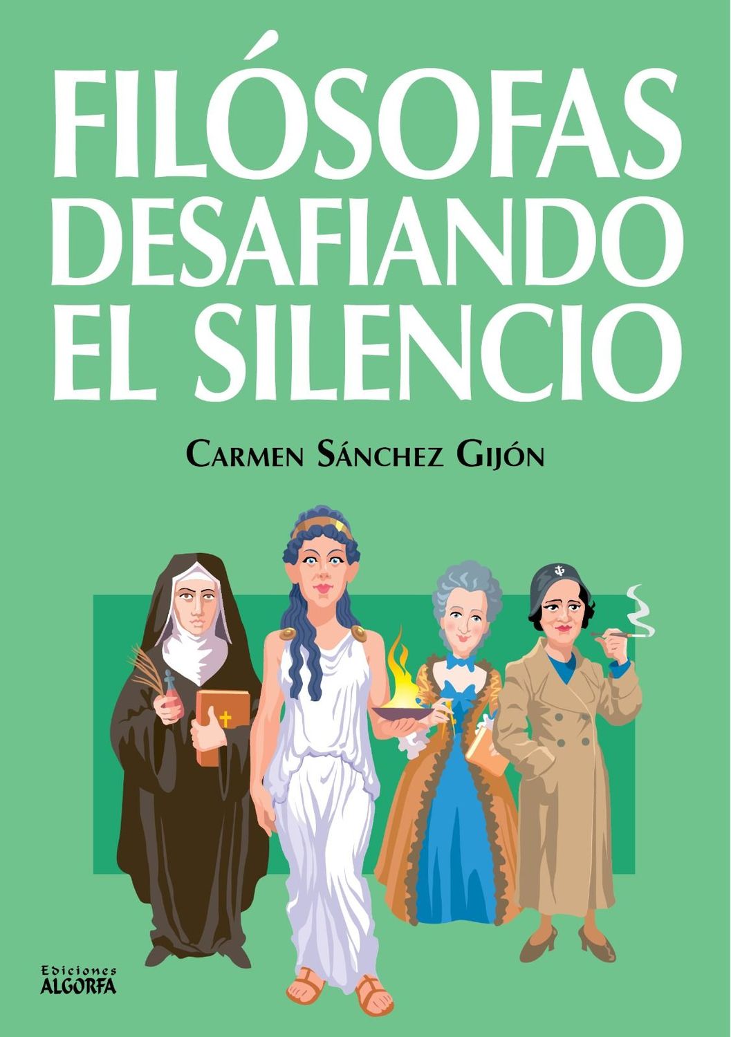 FILÓSOFAS DESAFIANDO EL SILENCIO. Carmen Sánchez Gijón