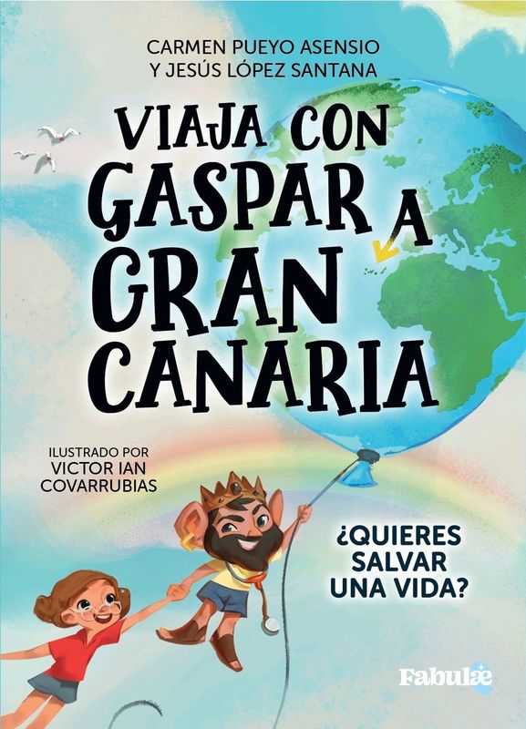 VIAJA CON GASPAR A GRAN CANARIA. Carmen Pueyo Asensio y Jesús López Santana