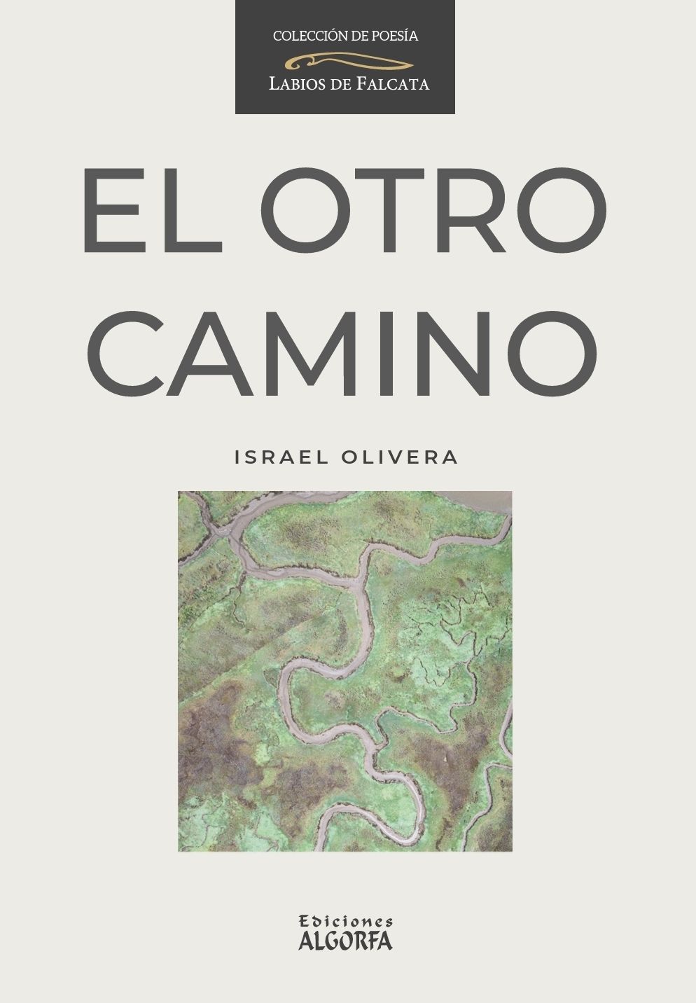 EL OTRO CAMINO. Israel Olivera Lapuente
