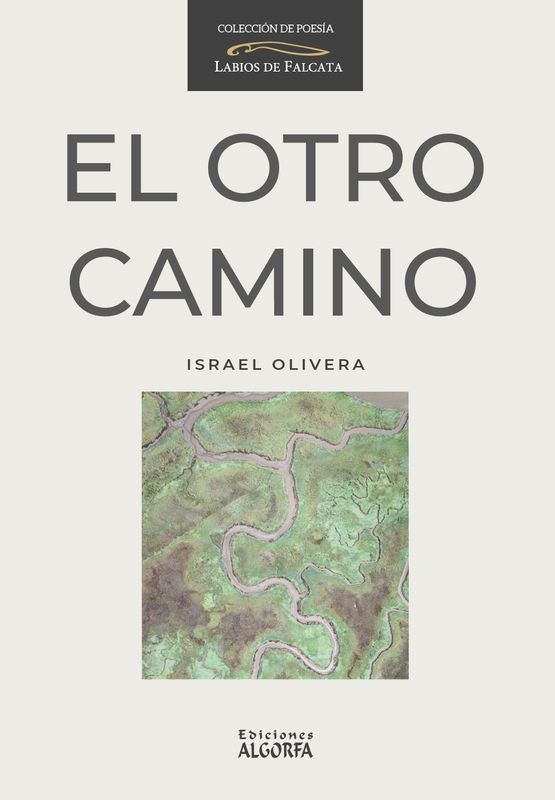 EL OTRO CAMINO. Israel Olivera Lapuente