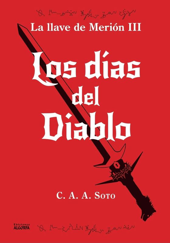 LOS DÍAS DEL DIABLO. Ciro AA Soto