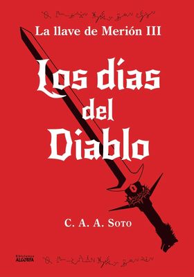 LOS DÍAS DEL DIABLO. Ciro AA Soto LOS DÍAS DEL DIABLO. Ciro AA Soto