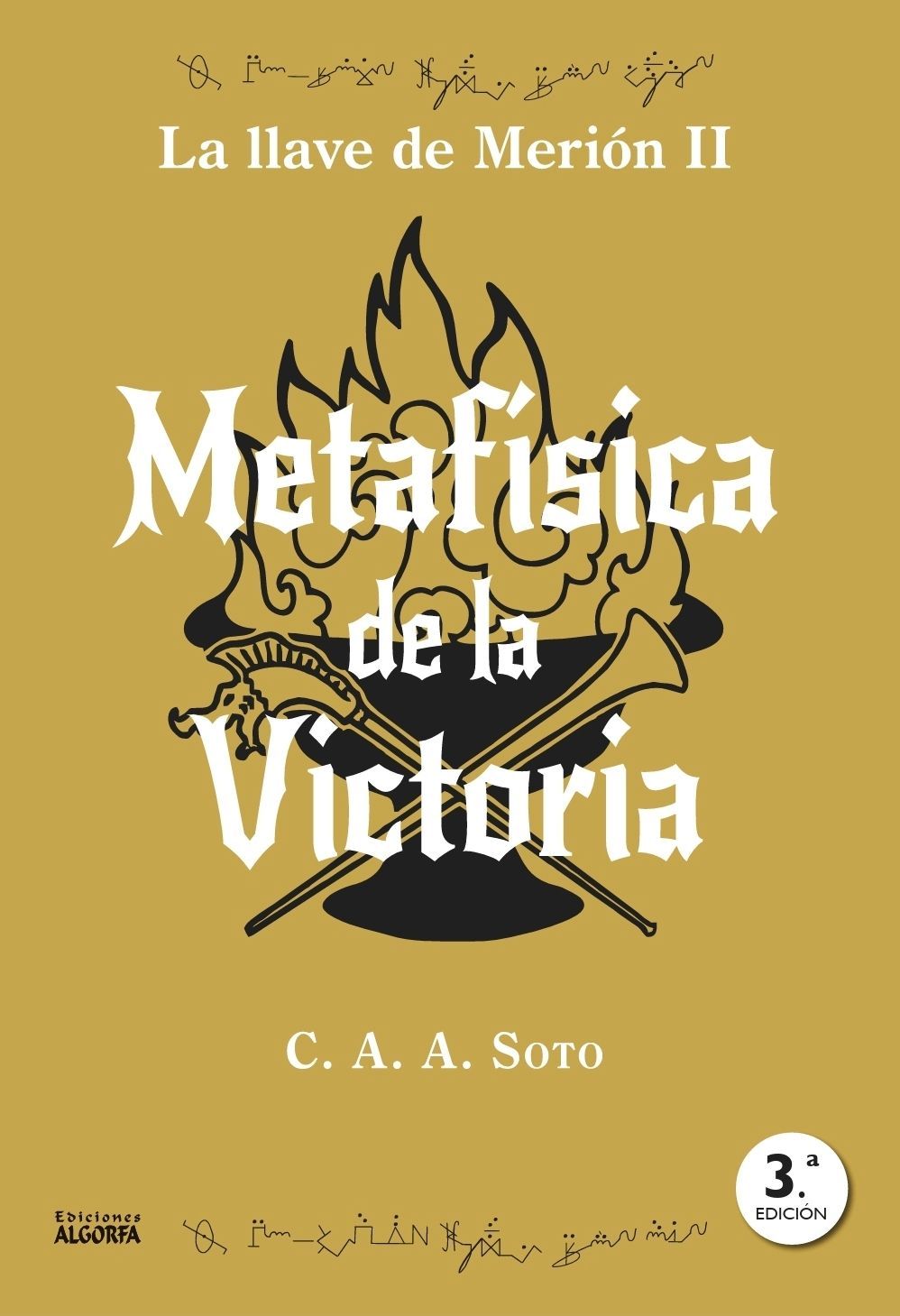 METAFÍSICA DE LA VICTORIA. Ciro AA Soto METAFÍSICA DE LA VICTORIA. Ciro AA Soto