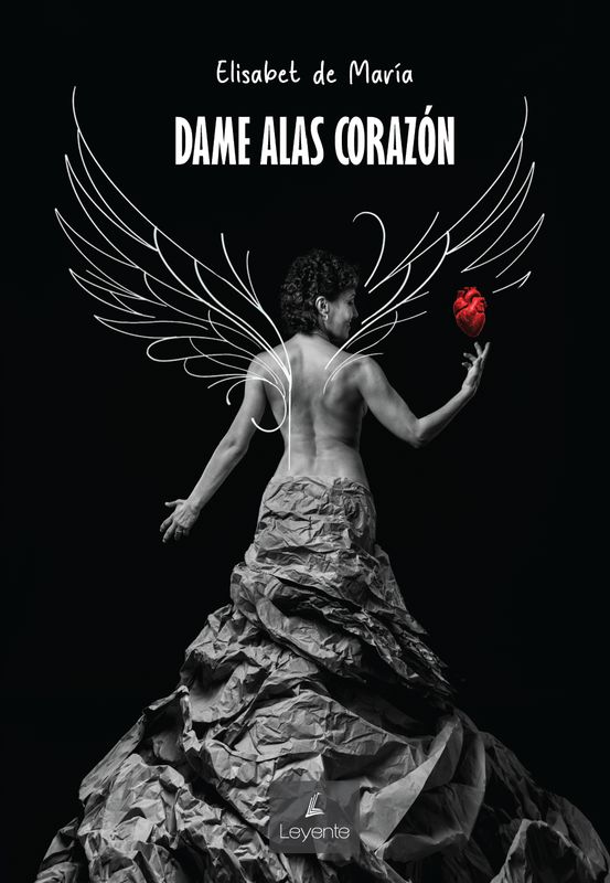 DAME ALAS CORAZÓN. Elisabet de María