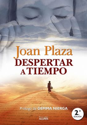 DESPERTAR A TIEMPO. Joan Plaza DESPERTAR A TIEMPO. Joan Plaza