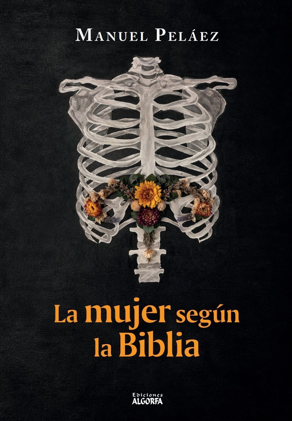 LA MUJER SEGÚN LA BIBLIA. Manuel Peláez LA MUJER SEGÚN LA BIBLIA. Manuel Peláez