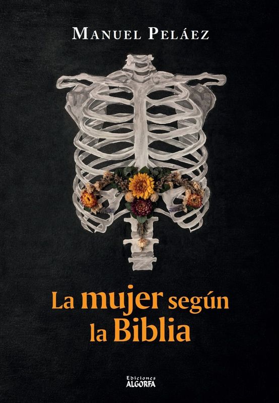 LA MUJER SEGÚN LA BIBLIA. Manuel Peláez LA MUJER SEGÚN LA BIBLIA. Manuel Peláez