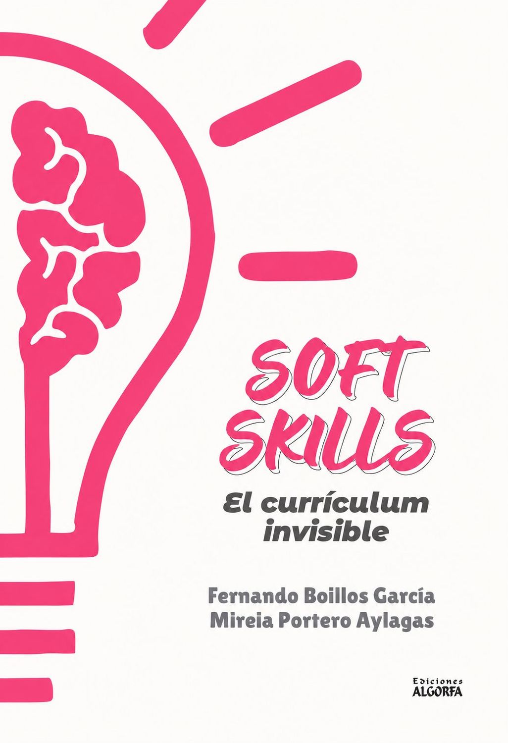 SOFT SKILLS. EL CURRILUM INVISIBLE. VVAA SOFT SKILLS. EL CURRILUM INVISIBLE. VVAA