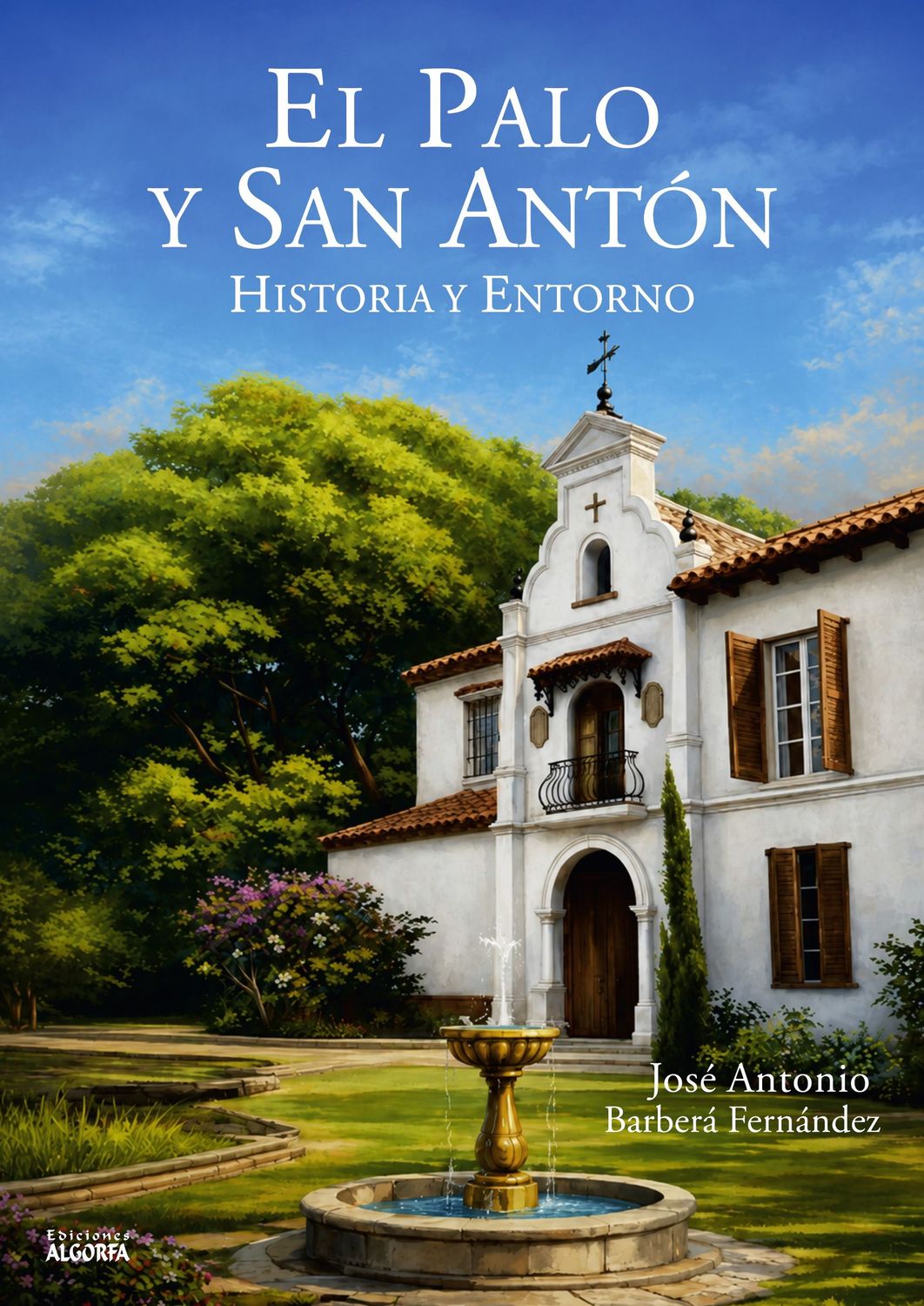 EL PALO: HISTORIA Y ENTORNO. José Antonio Barberá Fernández EL PALO: HISTORIA Y ENTORNO. José Antonio Barberá Fernández