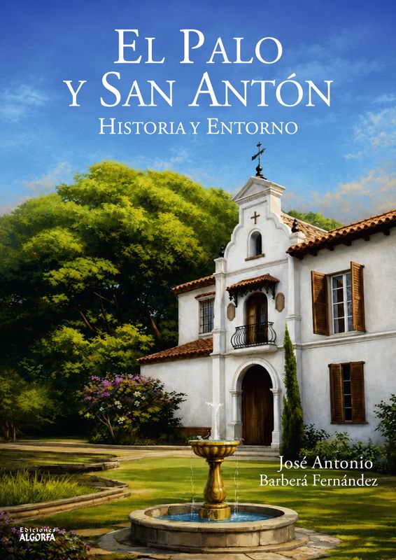 EL PALO: HISTORIA Y ENTORNO. José Antonio Barberá Fernández