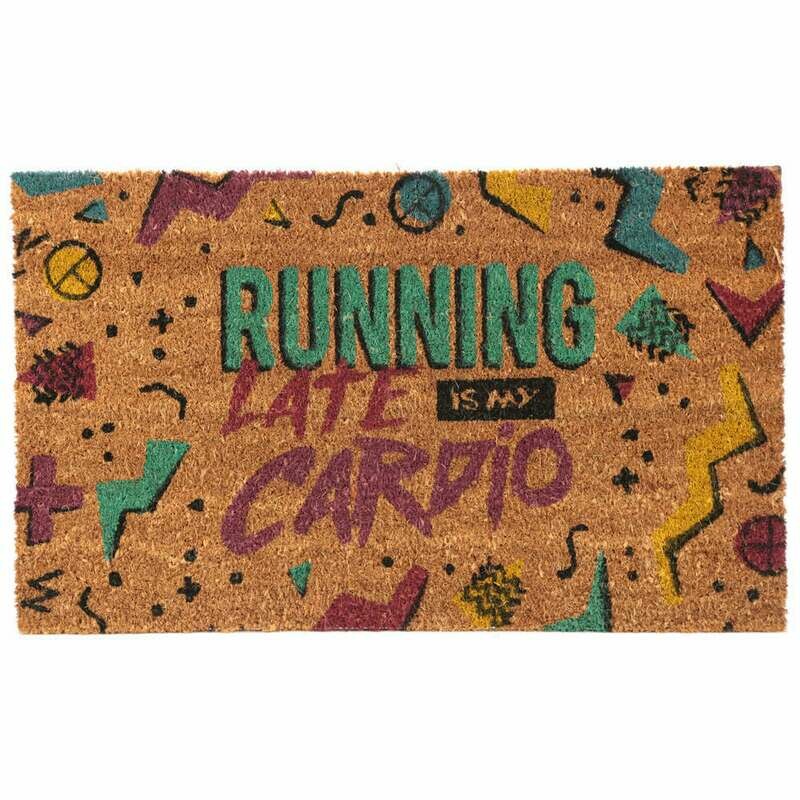 Felpudo Running Late is My Cardio