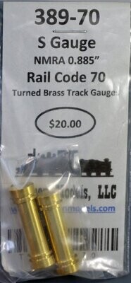 389-70 - S Gauge Rail Code 70 Turned Brass Track Gauge
