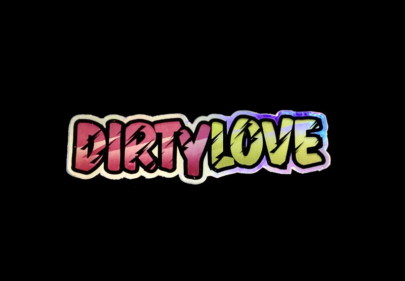 DirtyLove Hologram Sticker