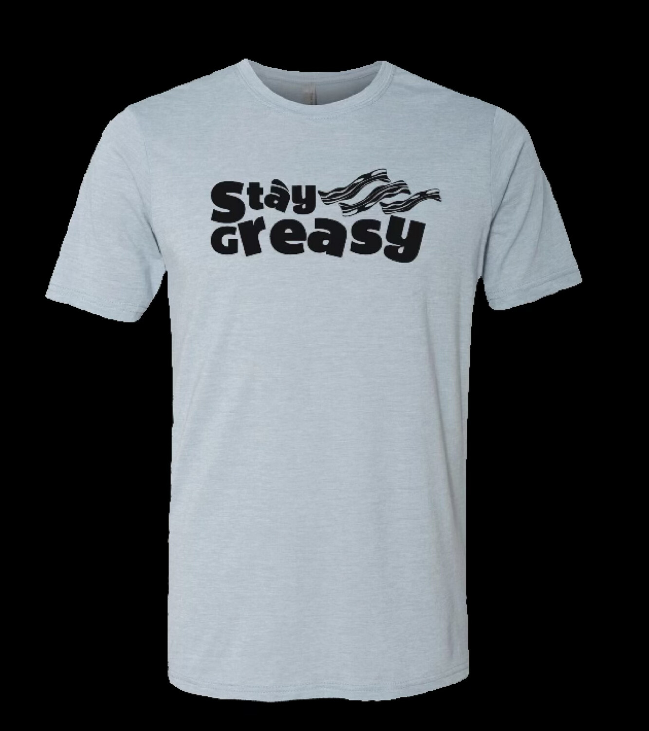 Adult Stay Greasy Tee