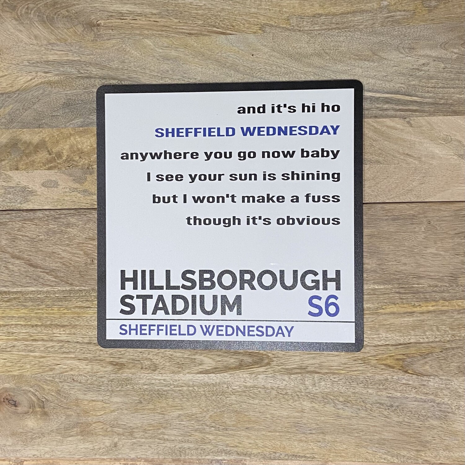 SWFC / Hillsborough Stadium Song Sign