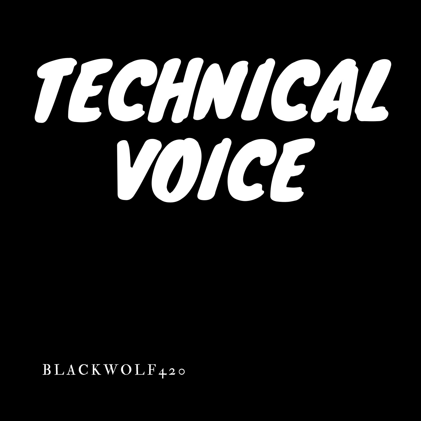 Technical Voice - BlackWolf420