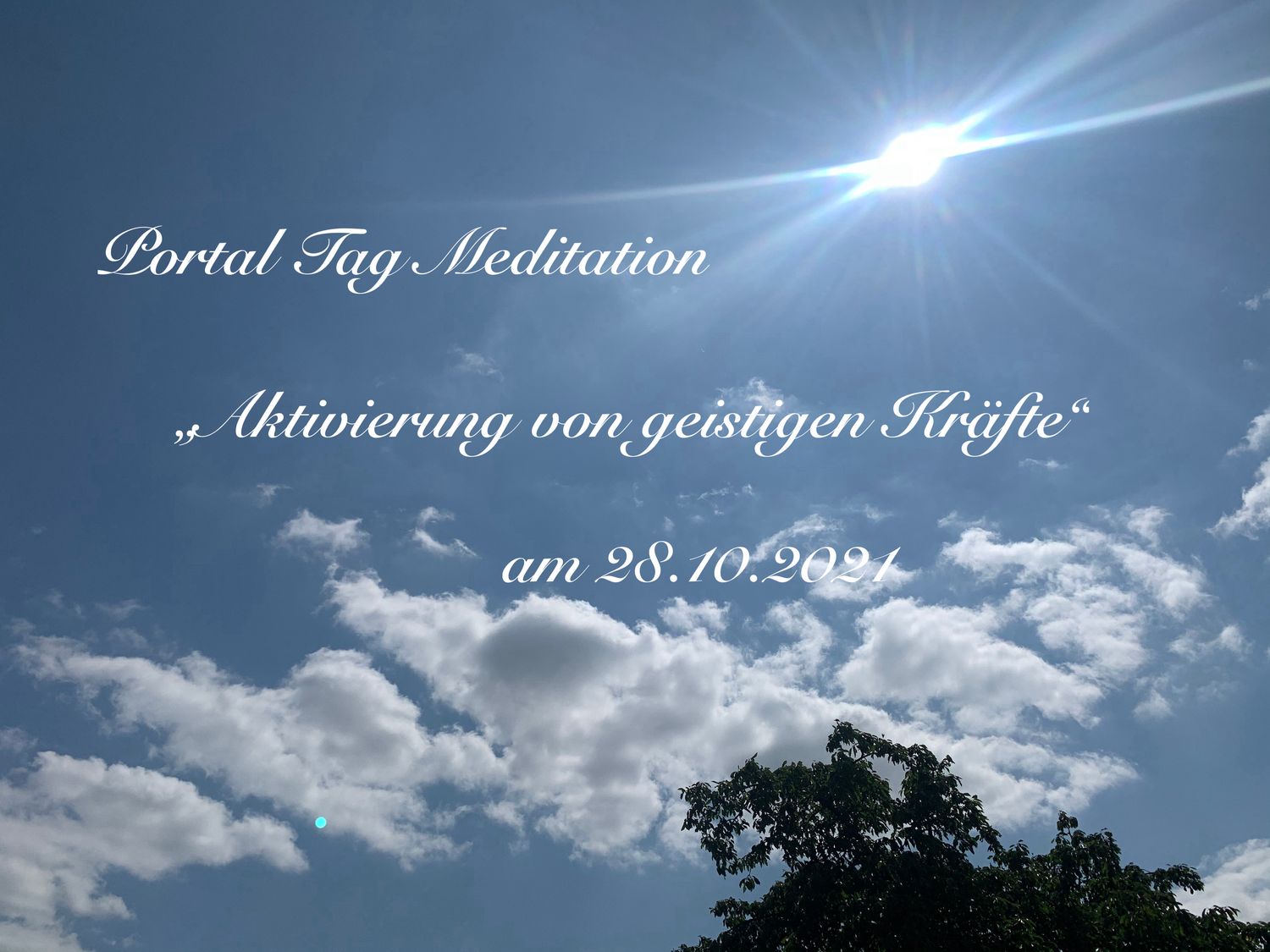 „Aktivierung von geistigen Kräften“ Portaltag Meditation   von 28.10.2021 Video