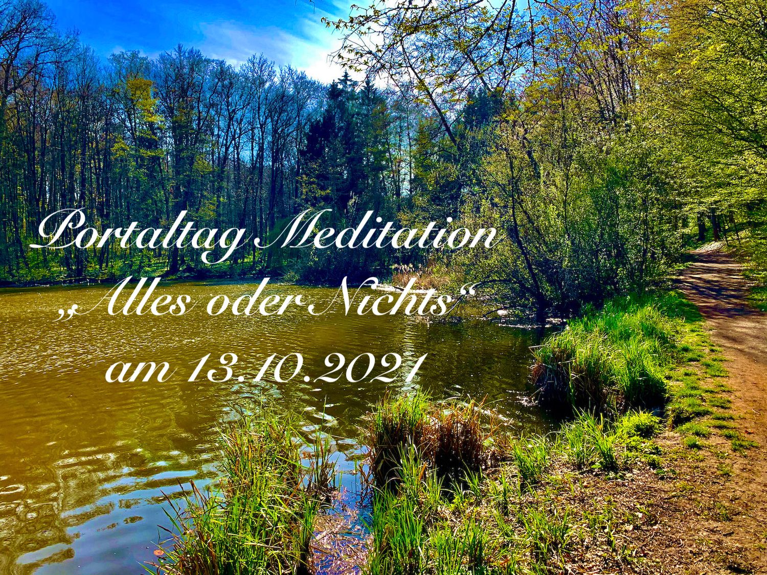 "Alles oder Nichts" Portaltag Meditation 13.10.2021 Video Aufzeichnung