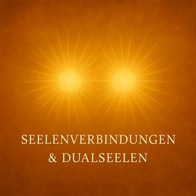 Seelenverbindungen & Dualseelen