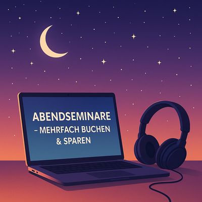 Abendseminare – Mehrfach buchen & sparen