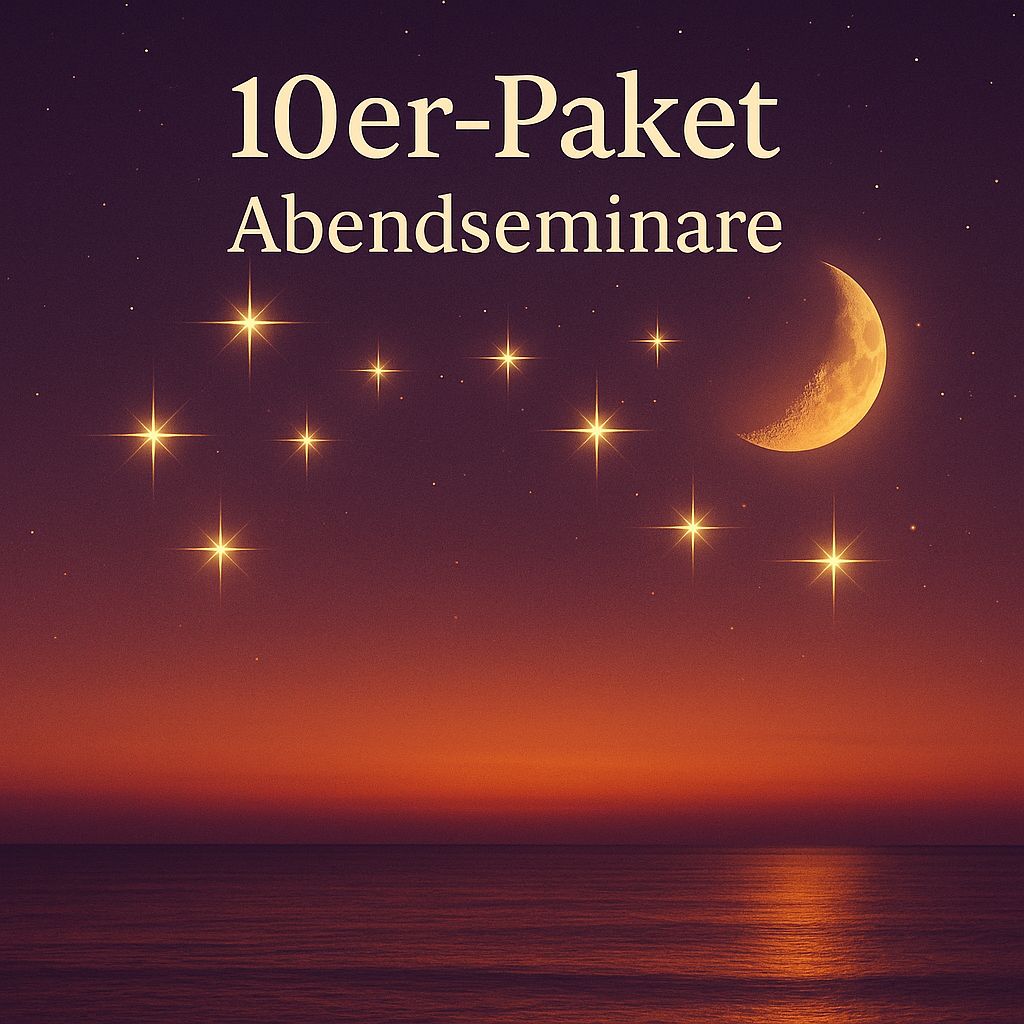 10er-Paket Abendseminare – maximale Freiheit & Transformation