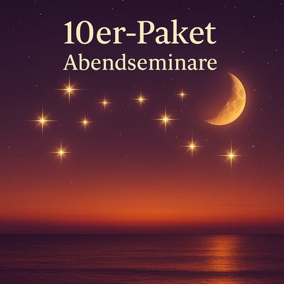 10er-Paket Abendseminare – maximale Freiheit & Transformation