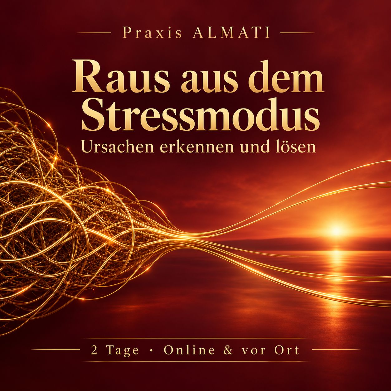 Raus aus dem Stressmodus – Ursachen erkennen und lösen 21.–22. November 2026 Raus aus dem Stressmodus – Ursachen erkennen und lösen 21.–22. November 2026