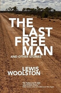 The Last Free Man by Lewis Woolston