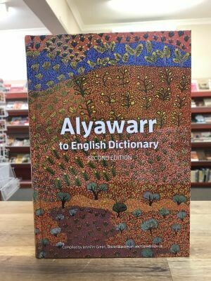 Alyawarr to English Dictionary, 2nd Edition
IAD Press
