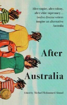 After Australia edited by Michael Mohammed Ahmad