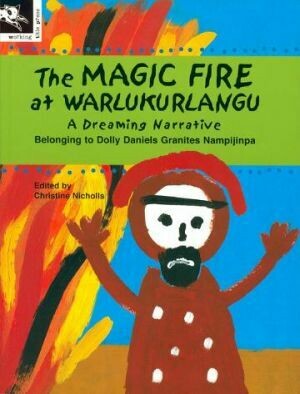 The Magic Fire at Warlukurlangu by Dolly Daniels Granites Nampijinpa