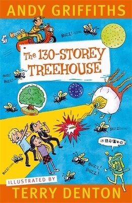 The 130 - Storey Treehouse by by Andy Griffiths and Terry Denton