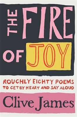 The Fire if Joy: Roughly 80 Poems