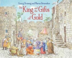 The King and the gifts of gold by Georg Dreissig